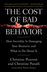 The Cost of Bad Behavior: How Incivility is Damaging Your Business