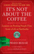 It's Not About the Coffee: Lessons on Putting People First from a