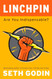 Linchpin: Are You Indispensable?