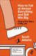 How to Fail at Almost Everything and Still Win Big: Kind of the Story