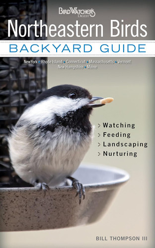 Northeastern Birds: Backyard Guide - Watching - Feeding - Landscaping