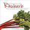 The Joy of Rhubarb: The Versatile Summer Delight