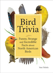 Bird Trivia: Funny Strange and Incredible Facts about North American