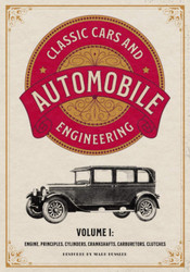 Classic Cars and Automobile Engineering Volume 1