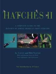 Hatches II: A Complete Guide to the Hatches of North American Trout