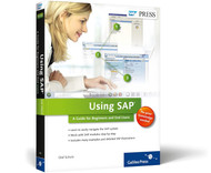 Using SAP: An Introduction for Beginners and End Users