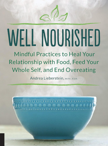 Well Nourished: Mindful Practices to Heal Your Relationship with Food