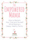 The Empowered Mama: How to Reclaim Your Time and Yourself while