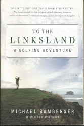 To The Linksland: A Golfing Adventure