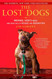 The Lost Dogs: Michael Vick's Dogs and Their Tale of Rescue and
