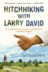 Hitchhiking with Larry David: An Accidental Tourist's Summer of