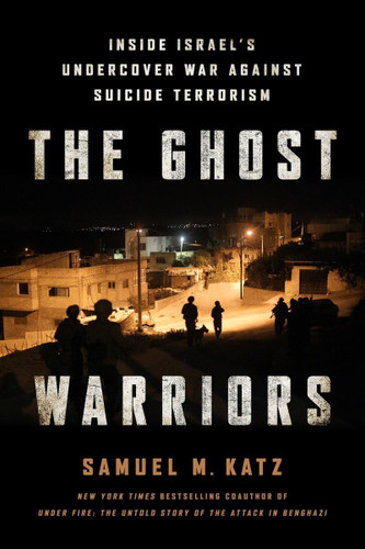 The Ghost Warriors: Inside Israel's Undercover War Against Suicide