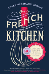 In a French Kitchen: Tales and Traditions of Everyday Home Cooking in