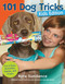 101 Dog Tricks Kids Edition: Fun and Easy Activities Games and Crafts