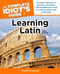 The Complete Idiot's Guide to Learning Latin