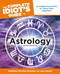 The Complete Idiot's Guide to Astrology:An Enlightening Primer for