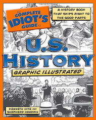 The Complete Idiot's Guide to U.S. History Graphic Illustrated