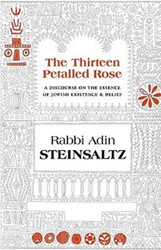 The Thirteen Petalled Rose: A Discourse on the Essence of Jewish