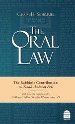 The Oral Law: The Rabbinic Contribution to Torah SheBe'al Peh