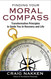 Finding Your Moral Compass: Transformative Principles to Guide You In