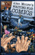 Alan Moore's Writing For Comics Volume 1