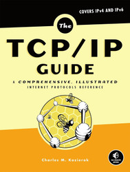 The TCP/IP Guide: A Comprehensive Illustrated Internet Protocols