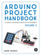 Arduino Project Handbook Volume 2: 25 Simple Electronics Projects for