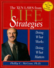 The Ten Laws from Life Strategies: Doing What Works Doing What Matters