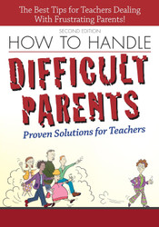 How to Handle Difficult Parents: Proven Solutions for Teachers