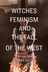 Witches Feminism and the Fall of the West