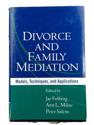 Divorce and Family Mediation: Models Techniques and Applications