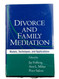 Divorce and Family Mediation: Models Techniques and Applications