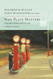 Why Place Matters: Geography Identity and Civic Life in Modern America