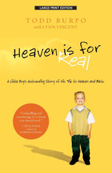Heaven is For Real: A Little Boy's Astounding Story of His Trip to