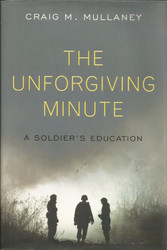 The Unforgiving Minute: A Soldier's Education