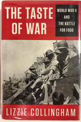 The Taste of War: World War II and the Battle for Food