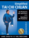 Simplified Tai Chi Chuan: 24 Postures with Applications & Standard 48