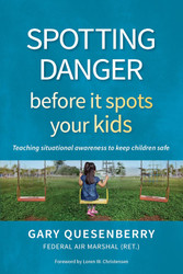 Spotting Danger Before It Spots Your KIDS: Teaching Situational