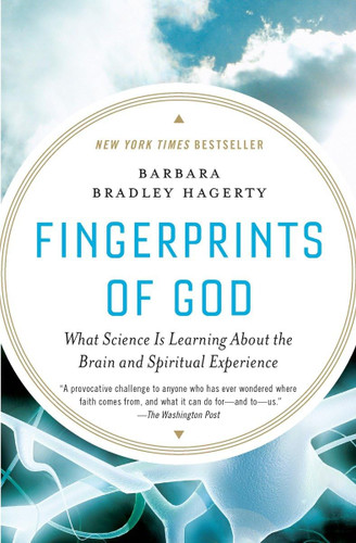Fingerprints of God: What Science Is Learning About the Brain and