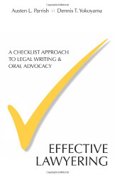 Effective Lawyering: A Checklist Approach to Legal Writing and Oral