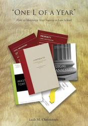 One L of a Year: How to Maximize Your Success in Law School