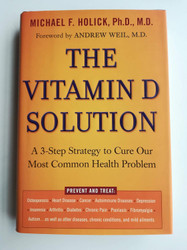 The Vitamin D Solution: A 3-Step Strategy to Cure Our Most Common