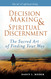 Decision Making & Spiritual Discernment: The Sacred Art of Finding