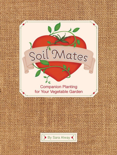Soil Mates: Companion Planting for Your Vegetable Garden