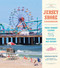 The Jersey Shore Cookbook: Fresh Summer Flavors from the Boardwalk