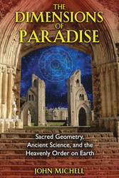 The Dimensions of Paradise: Sacred Geometry Ancient Science and the
