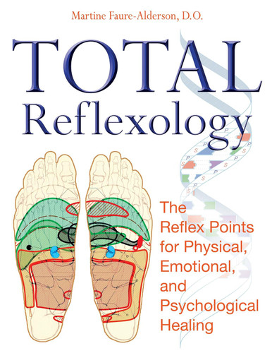 Total Reflexology: The Reflex Points for Physical Emotional and