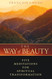 The Way of Beauty: Five Meditations for Spiritual Transformation