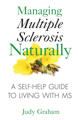 Managing Multiple Sclerosis Naturally: A Self-help Guide to Living