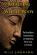 Breathing through the Whole Body: The Buddha's Instructions on